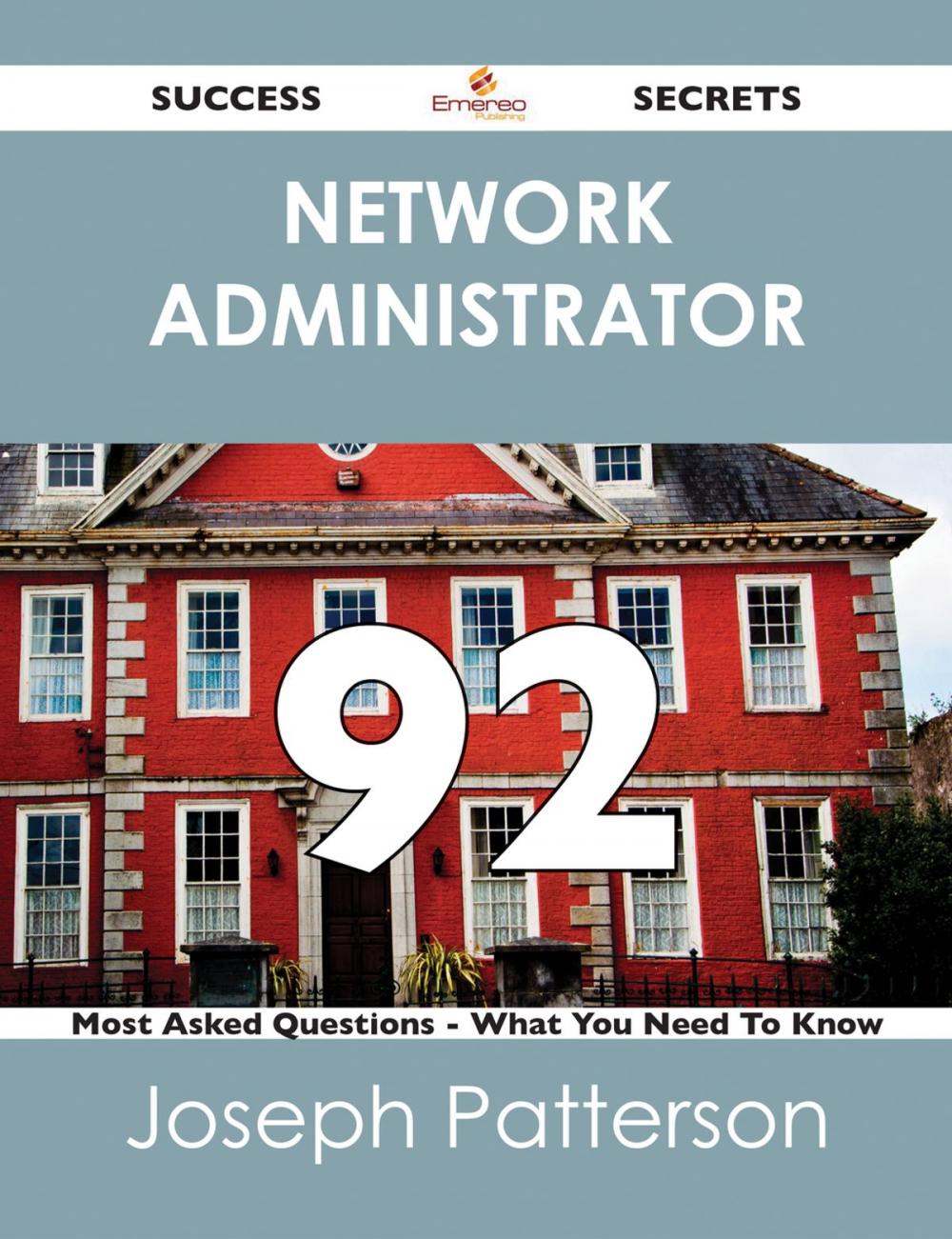 Big bigCover of network administrator 92 Success Secrets - 92 Most Asked Questions On network administrator - What You Need To Know