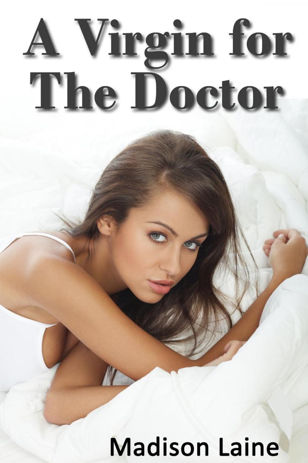 Big bigCover of A Virgin for the Doctor (Medical Exam Erotica)