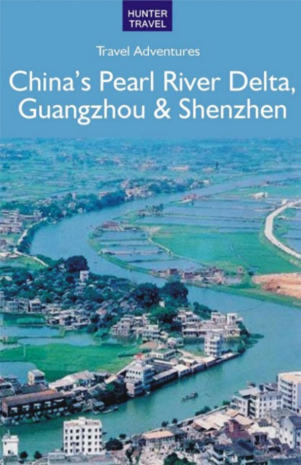 Big bigCover of China's Pearl River Delta, Guangzhou & Shenzhen
