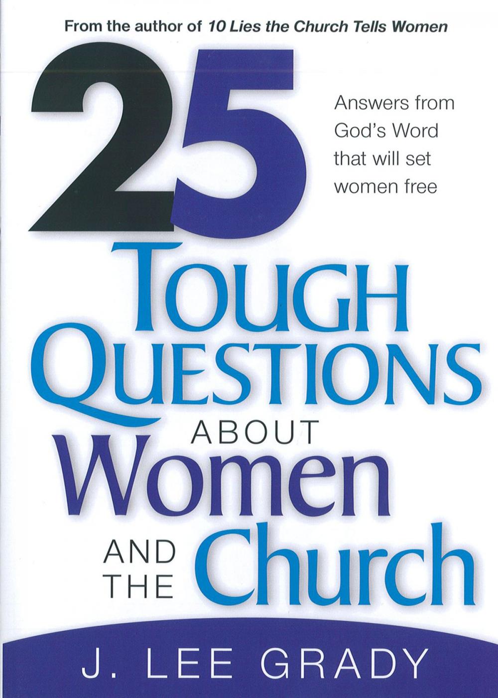 Big bigCover of 25 Tough Question About Women and the Church