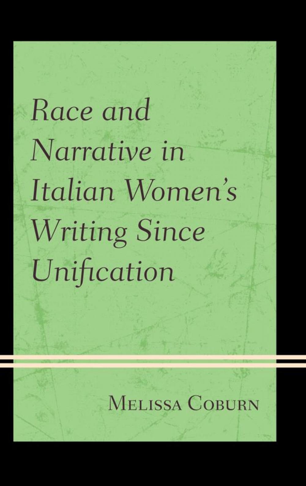 Big bigCover of Race and Narrative in Italian Women's Writing Since Unification