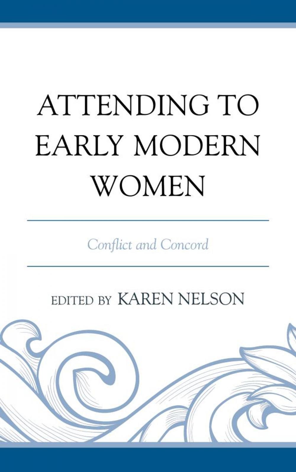 Big bigCover of Attending to Early Modern Women