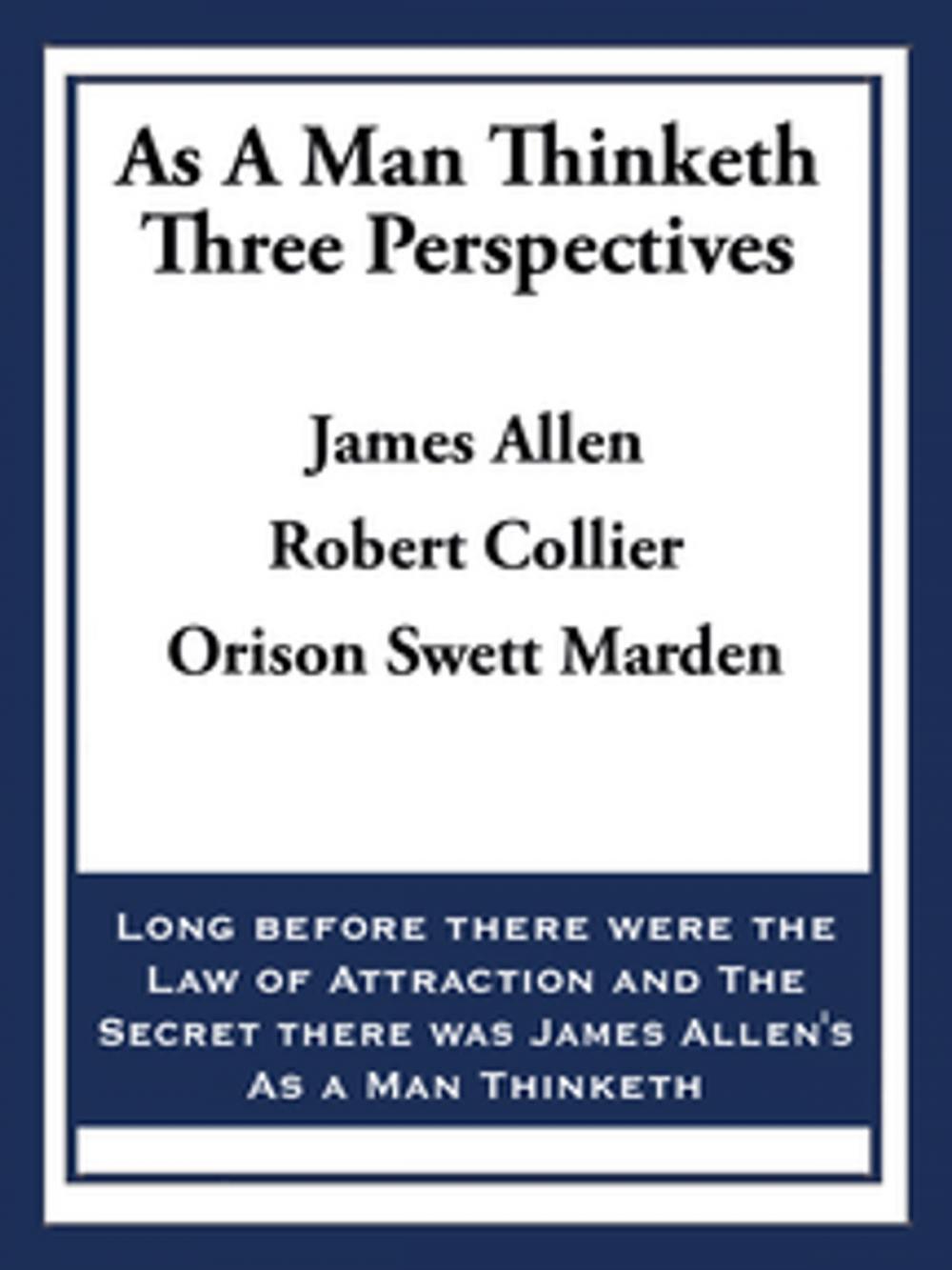 Big bigCover of As A Man Thinketh: Three Perspectives