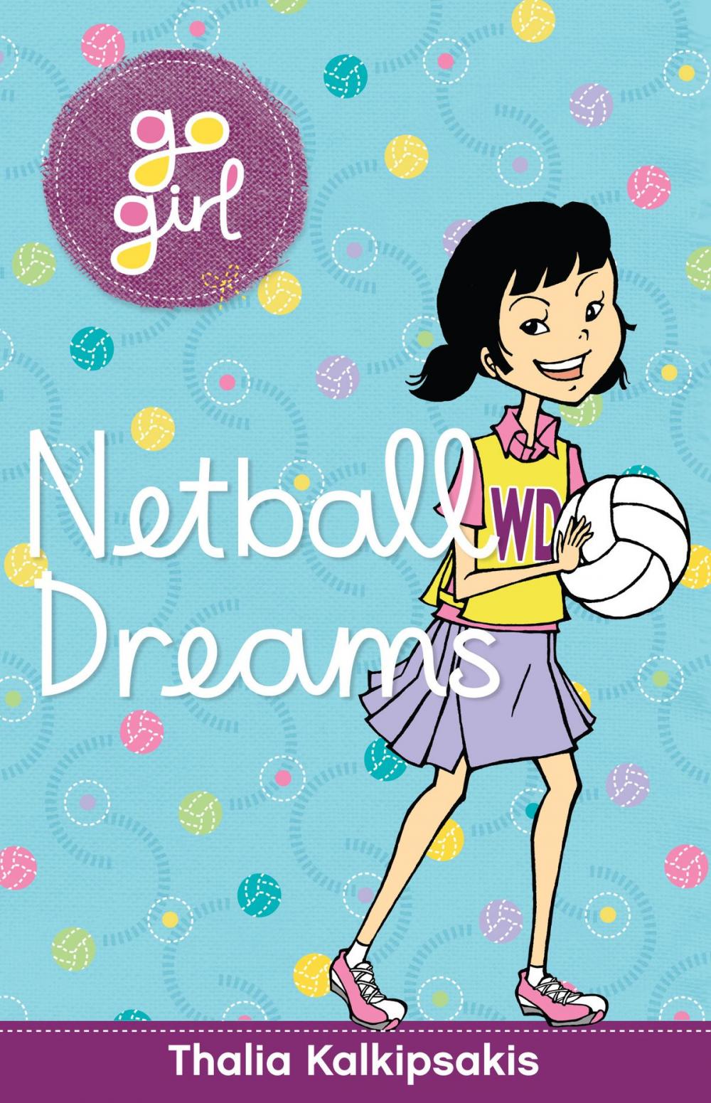Big bigCover of Go Girl: Netball Dreams