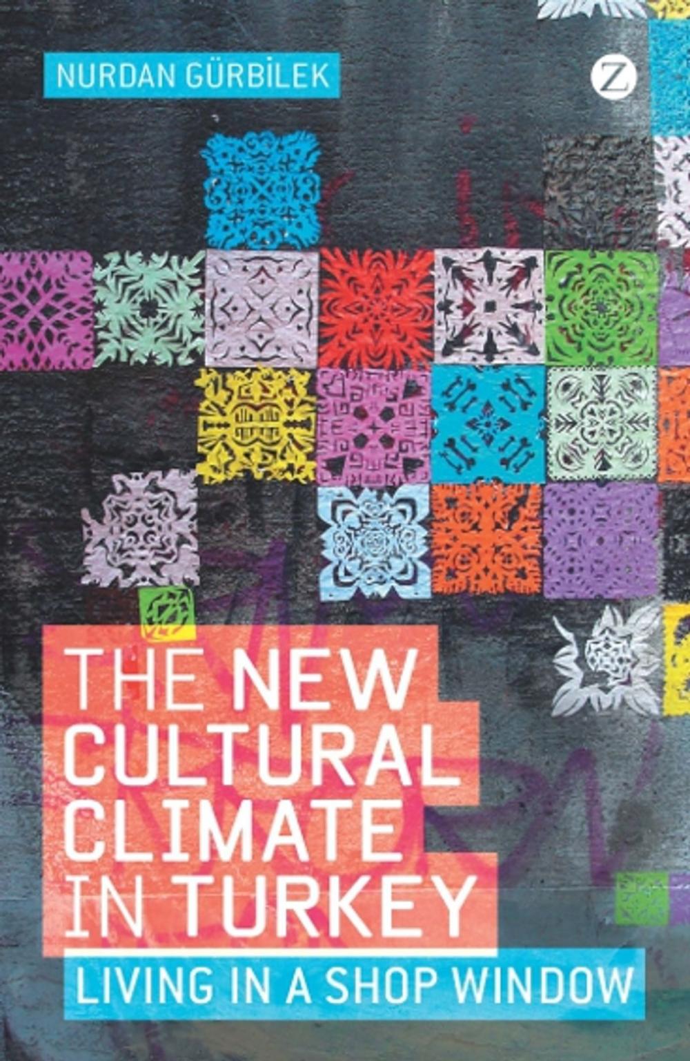 Big bigCover of The New Cultural Climate in Turkey