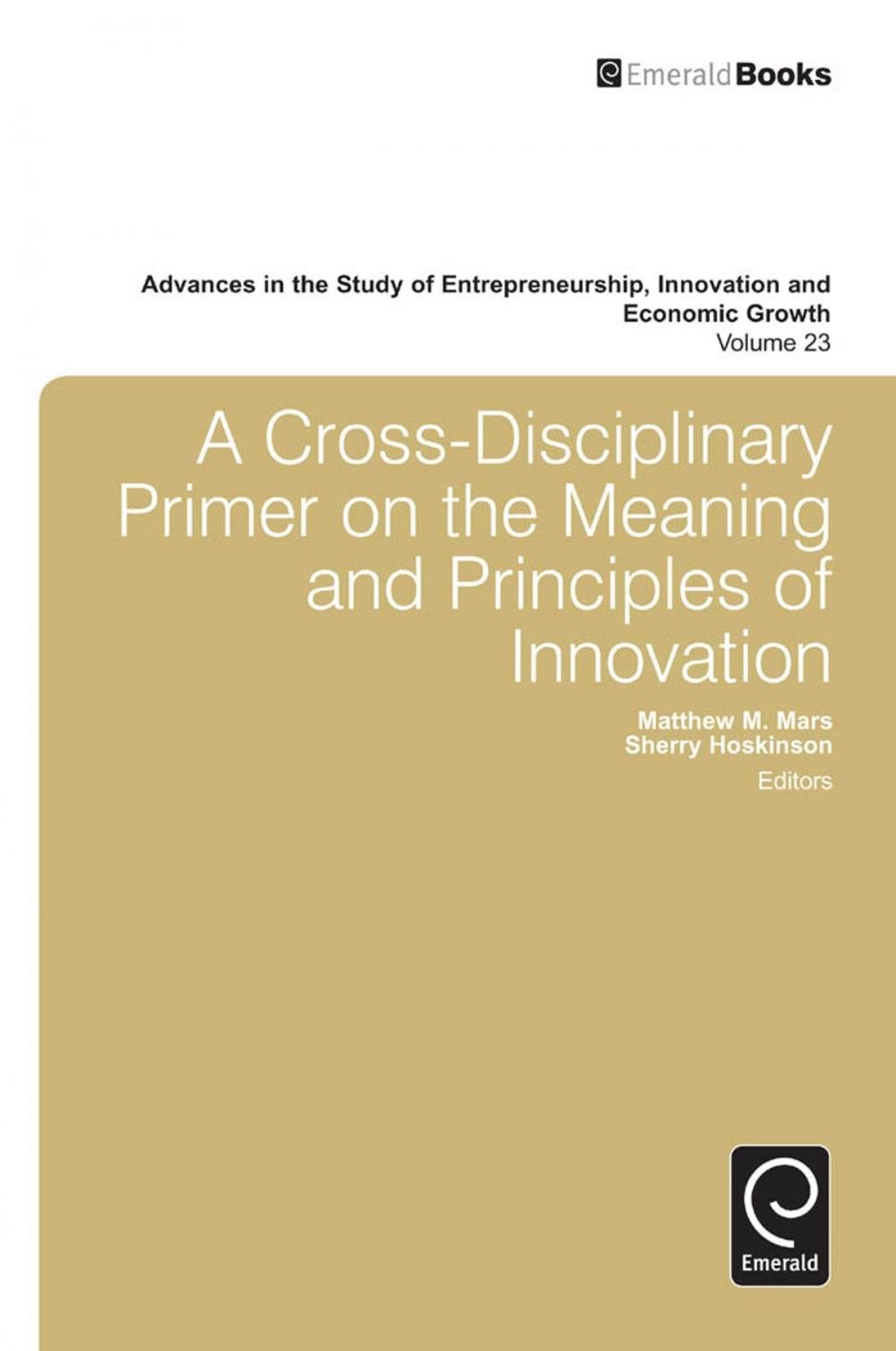 Big bigCover of A Cross- Disciplinary Primer on the Meaning of Principles of Innovation