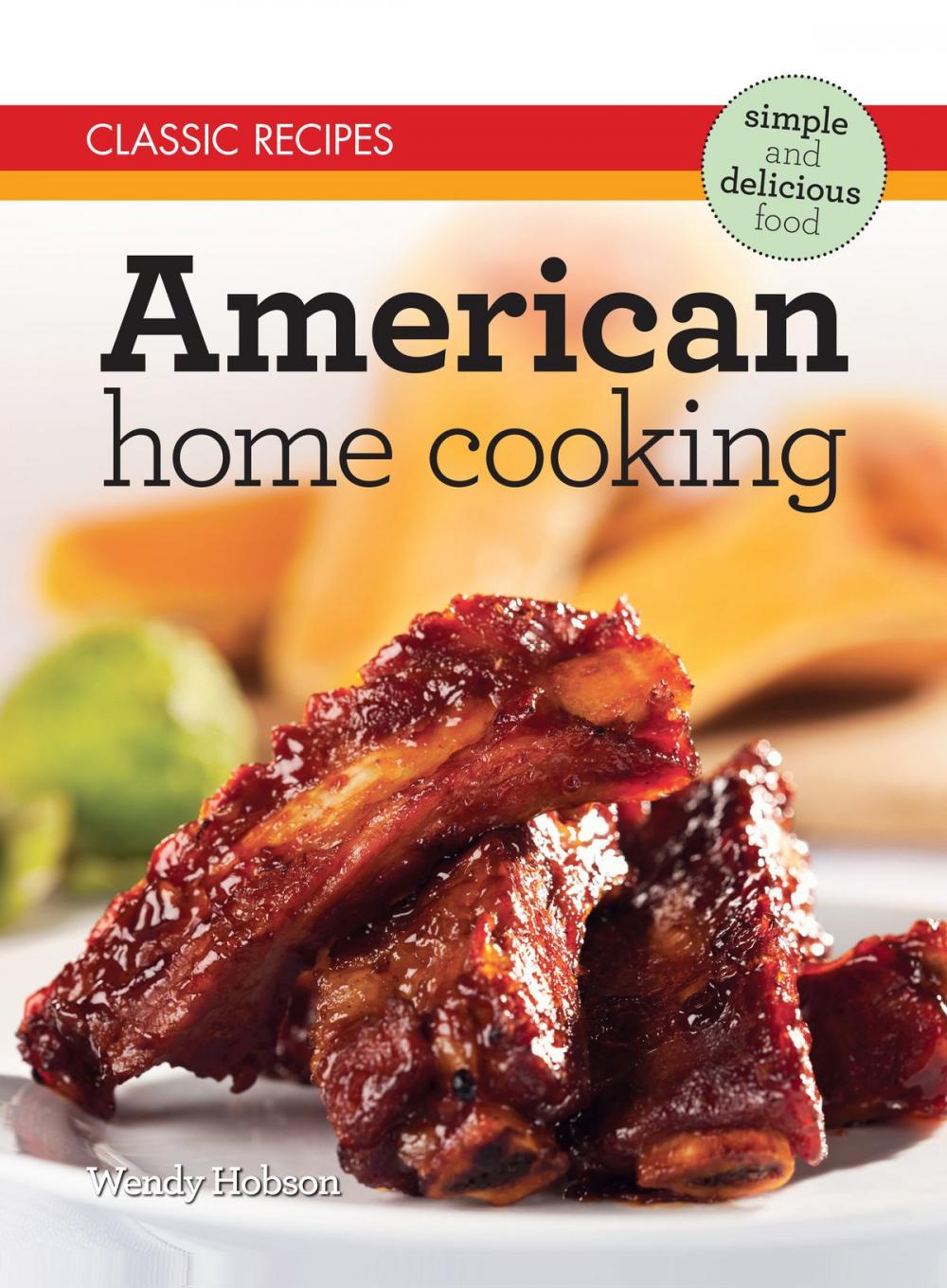 Big bigCover of Classic Recipes: American Home Cooking