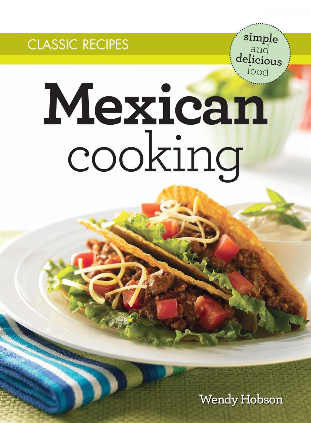 Big bigCover of Classic Recipes: Mexican Cooking