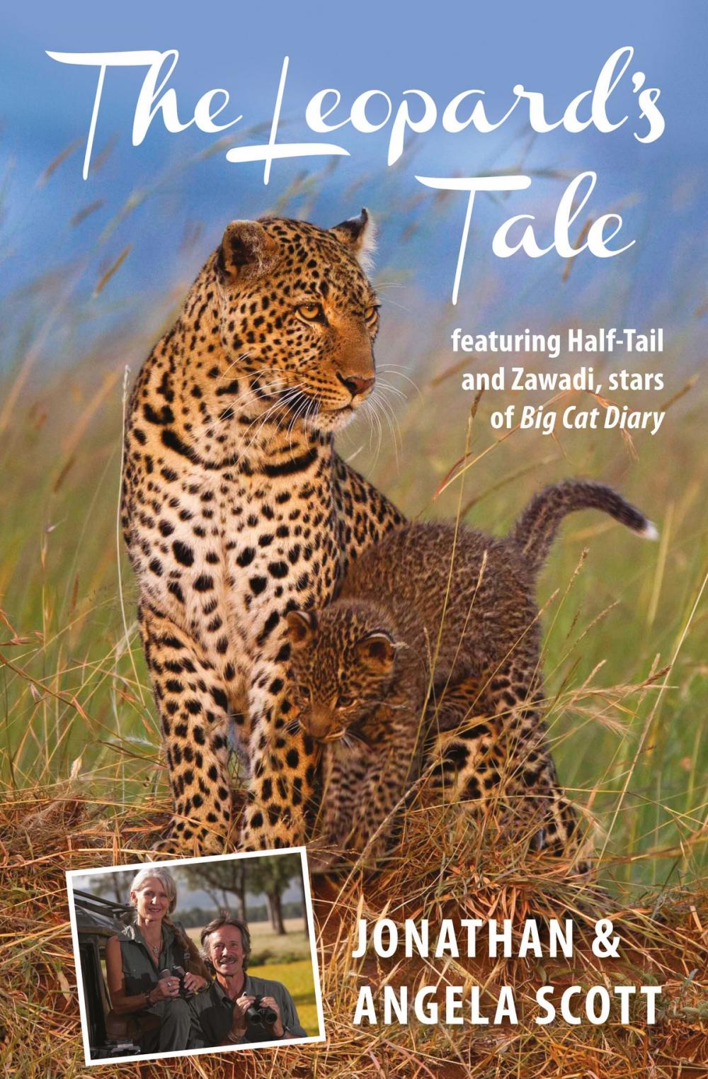 Big bigCover of The Leopard's Tale: featuring Half-Tail and Zawadi, stars of Big Cat Diary