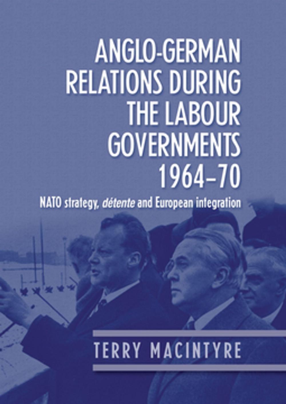 Big bigCover of Anglo–German relations during the Labour governments 1964–70
