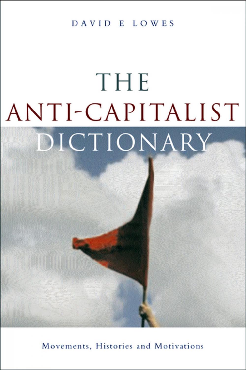Big bigCover of The Anti-Capitalist Dictionary