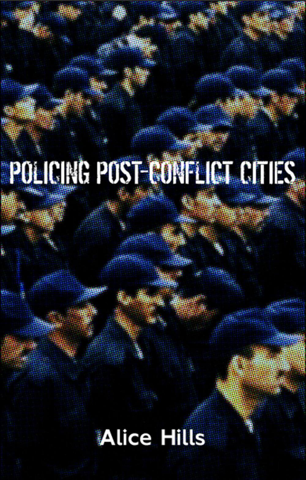 Big bigCover of Policing Post-Conflict Cities