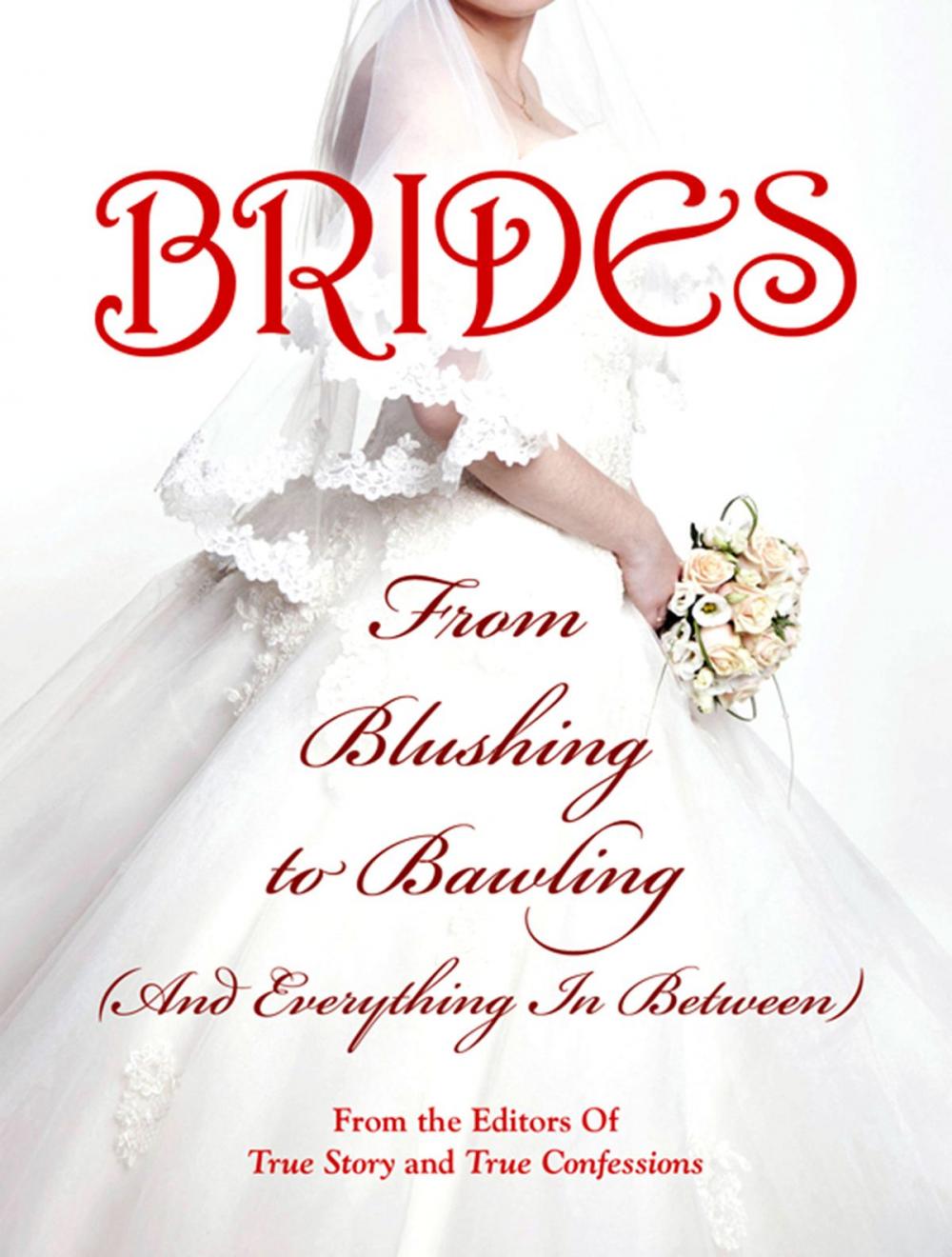 Big bigCover of Brides: From Blushing To Bawling