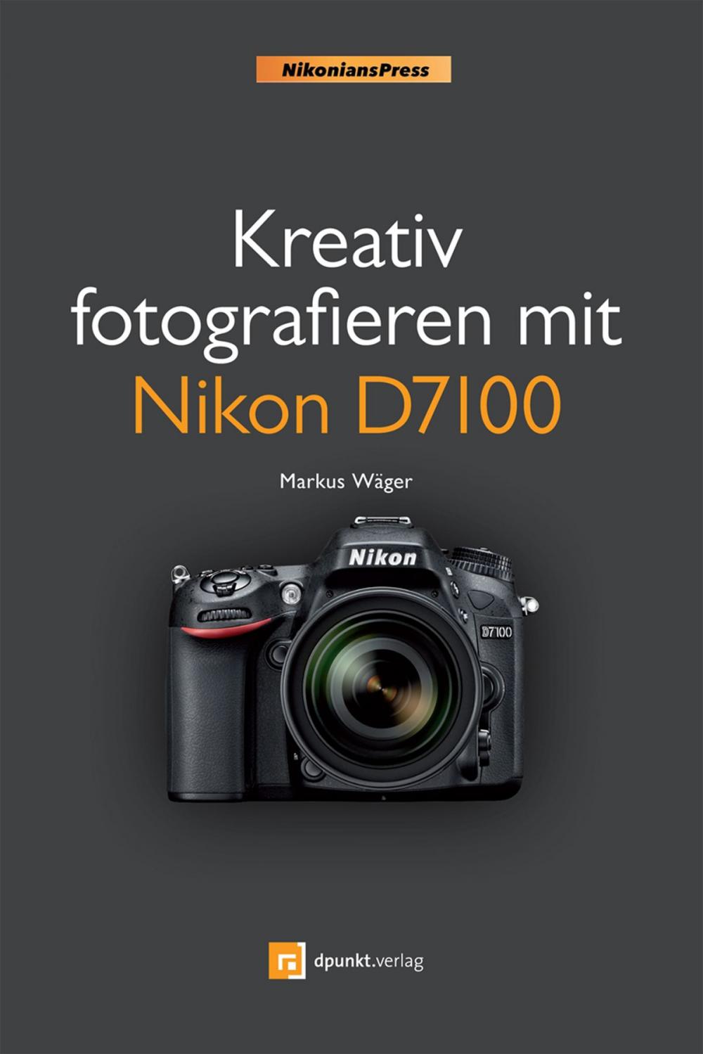 Big bigCover of Kreativ fotografieren mit Nikon D7100