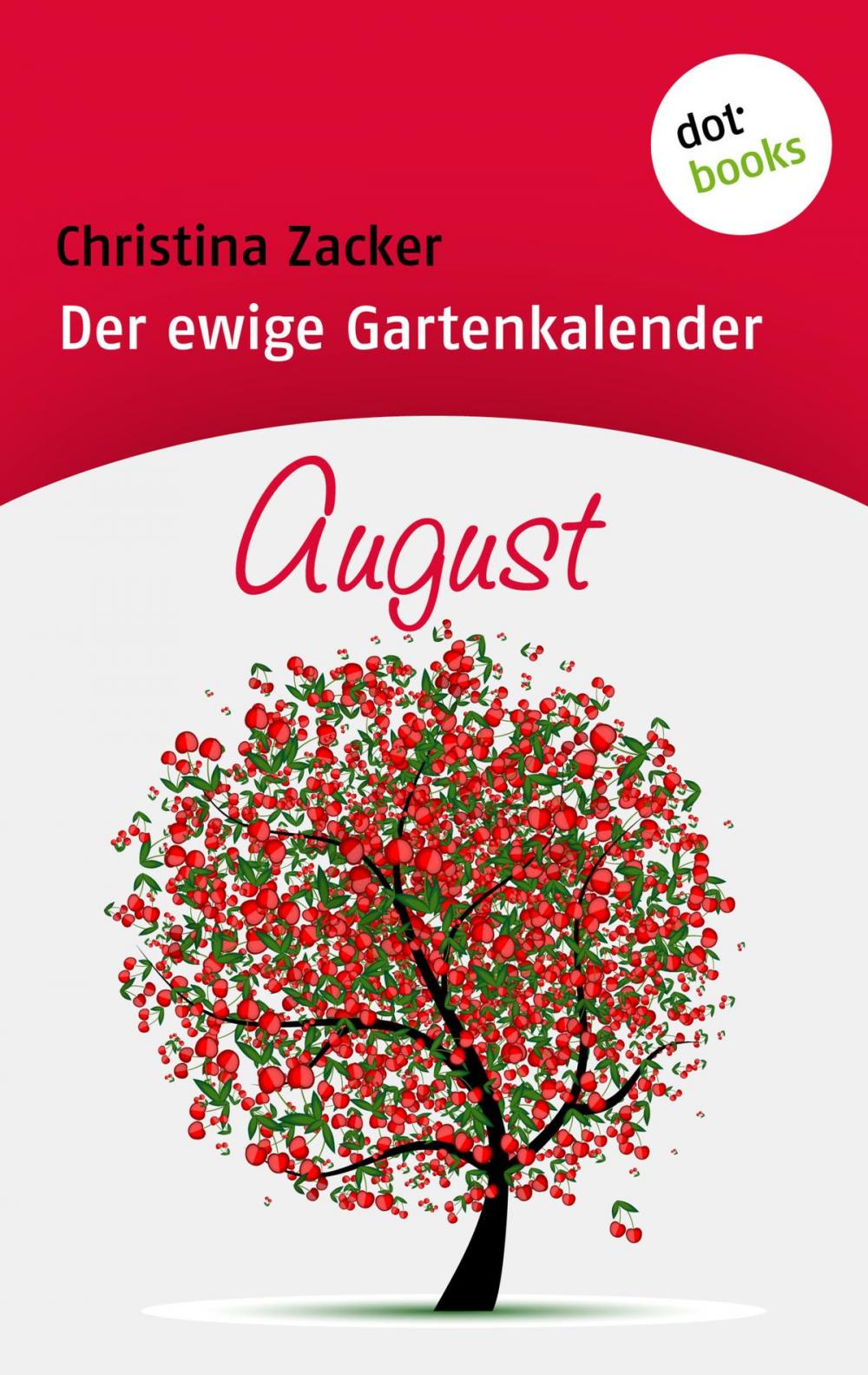 Big bigCover of Der ewige Gartenkalender - Band 8: August