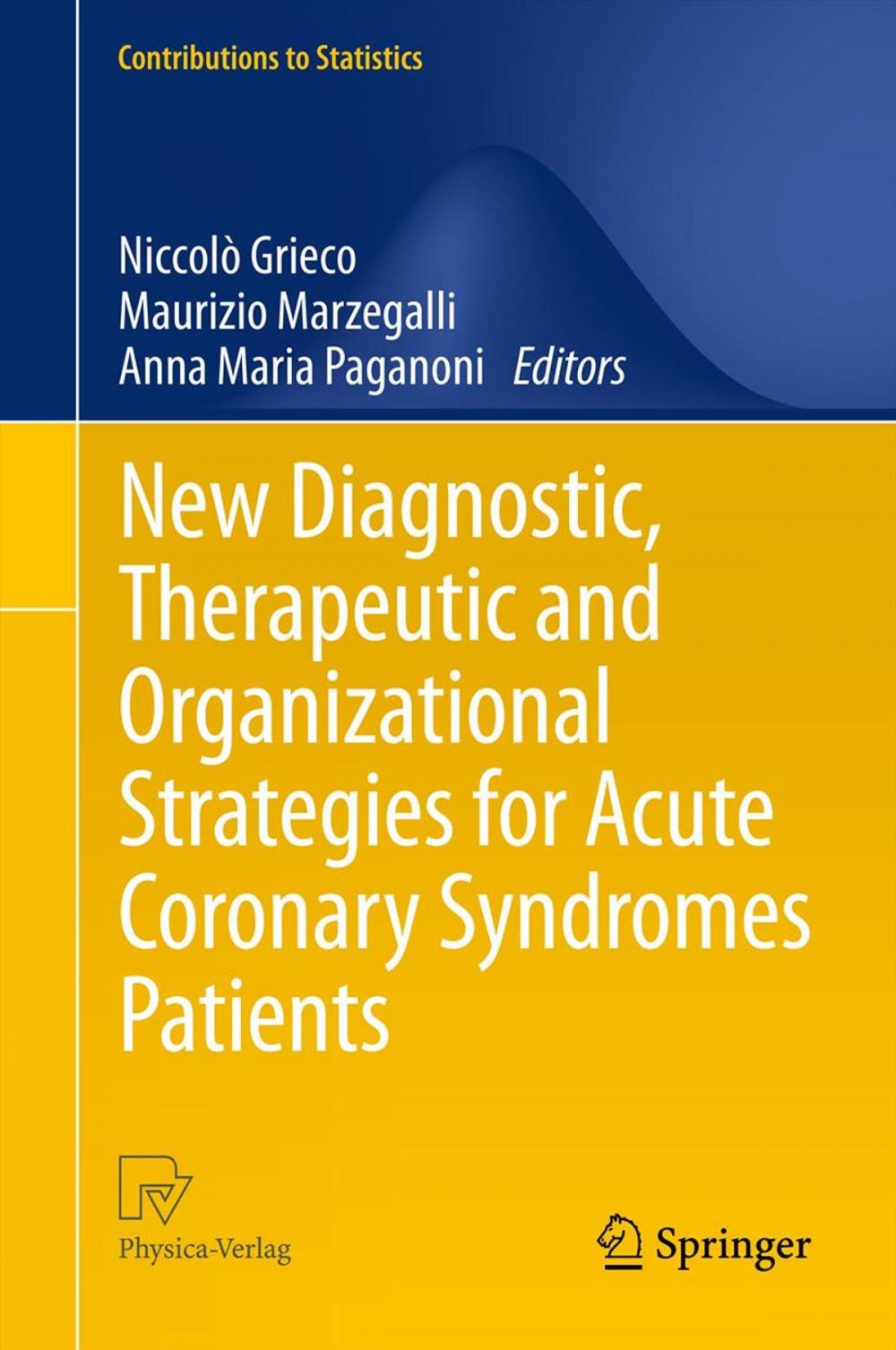 Big bigCover of New Diagnostic, Therapeutic and Organizational Strategies for Acute Coronary Syndromes Patients