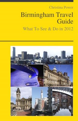 Cover of the book Birmingham (UK) Travel Guide - What To See & Do by Carrie Barrett