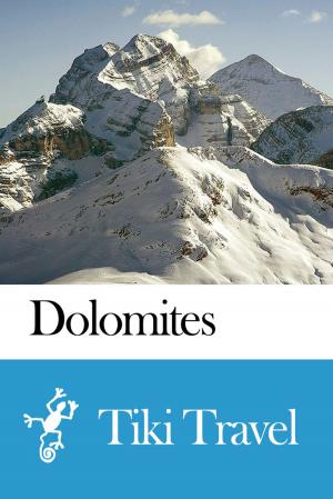 Cover of the book Dolomites (Italy) Travel Guide - Tiki Travel by Marco D. Rogers