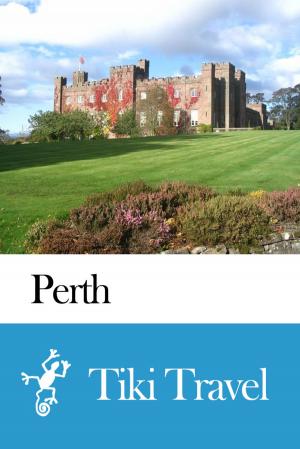 Cover of the book Perth (Scotland) Travel Guide - Tiki Travel by Tiki Travel