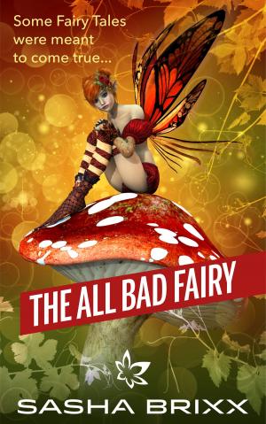 Cover of the book The All-Bad Fairy by Synthia St. Claire
