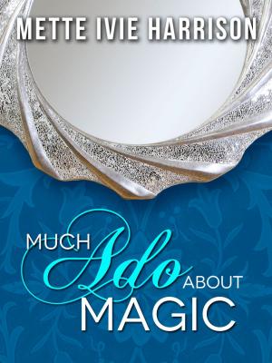 Cover of the book Much Ado About Magic by K.M. Robinson