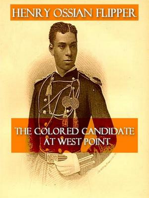 Book cover of Autobiography of Lieut. Henry Ossian Flipper, First Graduate of Color from the U.S. Military Academy
