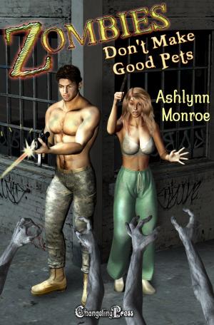 Cover of the book Zombies Don't Make Good Pets (The Don'ts of Zombie Hunting) by BA Tortuga, Julia Talbot