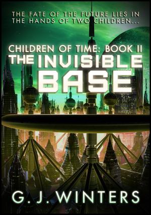 Cover of the book The Invisible Base: Children of Time 2 by Rachel Gilberts