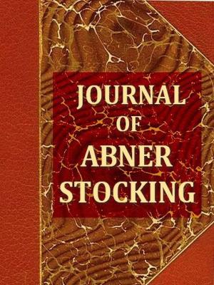 Cover of the book An Interesting Journal of Abner Stocking of Chatham, Connecticut by Josiah Quincy