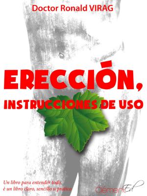 Cover of the book Erección, instrucciones de uso by Ronald Virag