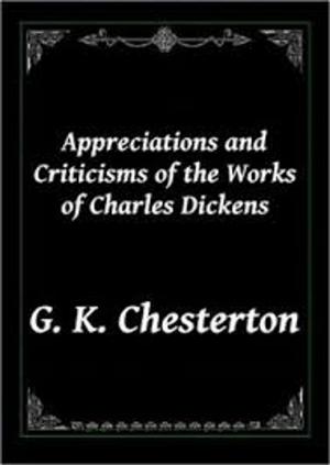 Cover of the book Appreciations and Criticisms of The Works of Charles Dickens by Amelia B. Edwards
