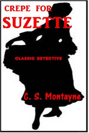 Cover of the book Crepe for Suzette by William Harrison Ainsworth