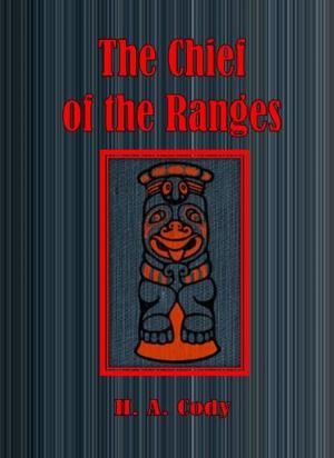 Cover of the book The Chief of the Ranges by Gustave Aimard