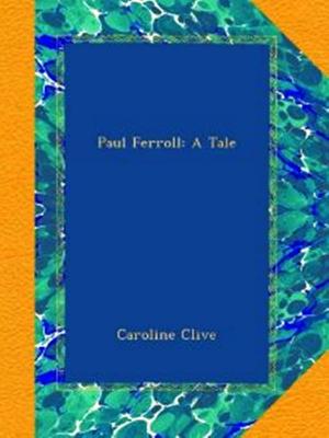 Cover of the book Paul Ferroll A Tale by Bret Harte