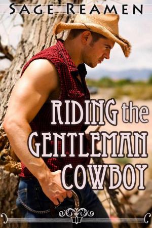 Cover of the book Riding the Gentleman Cowboy by Sage Reamen