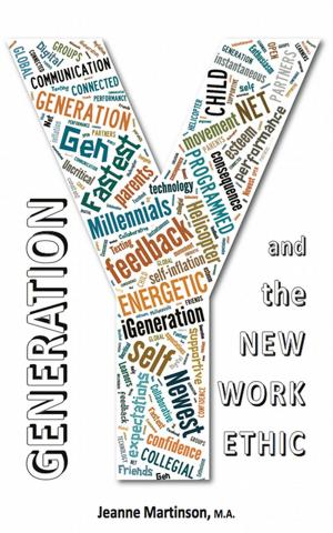 Cover of the book Generation Y and the New Work Ethic by J. C. Williams Group