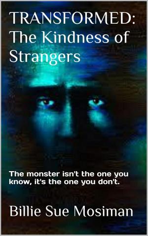 Cover of the book Transformed: The Kindness of Strangers by DiAnn Mills