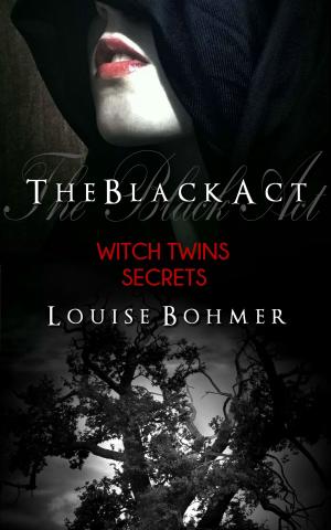 Cover of The Black Act Book 2: Witch Twins Secrets
