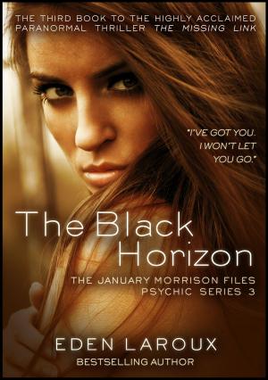Cover of the book The Black Horizon: The January Morrison Files, Psychic Series 3 by Willow Salix