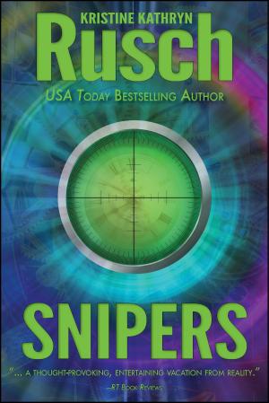 Cover of the book Snipers by Kristine Kathryn Rusch