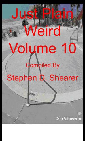 Book cover of Just Plain Weird Volume 10