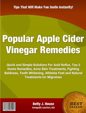 Cover of the book Popular Apple Cider Vinegar Remedies by Michael E. Thompson