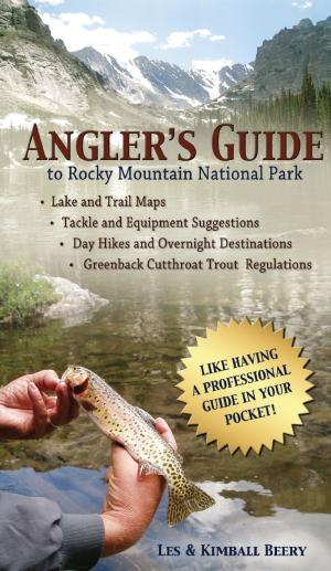Cover of the book Angler's Guide to Rocky Mountain National Park by Emily Dewhurst, Jason Profetto