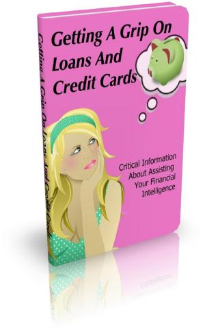 Cover of How To Getting A Grip On Loans And Credit Cards