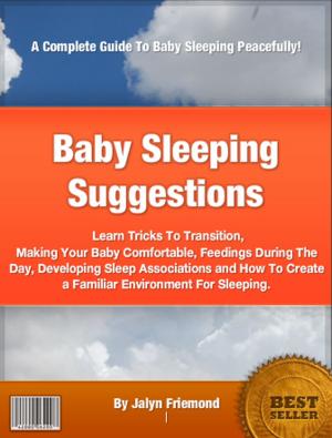 Cover of the book Baby Sleeping Suggestions by Dennis J. Thompson