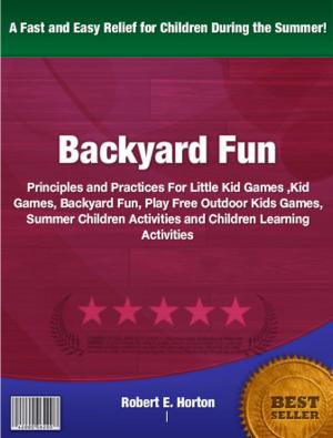 Cover of the book Backyard Fun by Shundra E Schwartz