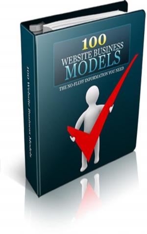 Cover of the book 100 Website Business Models. by Mark Leslie