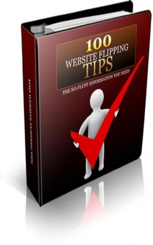 Cover of the book 100 Website Flipping Tips by Mark Leslie