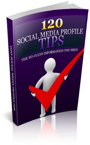 Cover of the book 120 Social Media Profile Tips by Jimmy  Cai