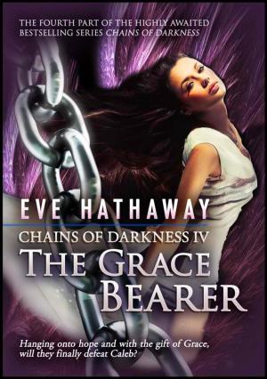 Cover of the book The Grace Bearer: Chains of Darkness 4 by C.J. McLane